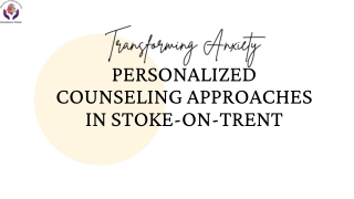 Personalized Counseling Approaches in Stoke-on-Trent