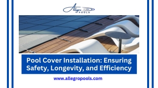 Pool Cover Installation Ensuring Safety, Longevity, and Efficiency