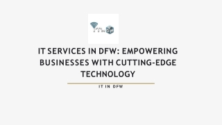 IT Services in DFW Empowering Businesses with Cutting-Edge Technology