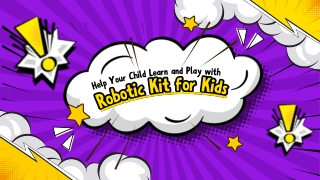 Hands-On Learning with a Robotic Kit for Kids!