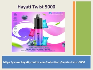Hayati  Twist 5000