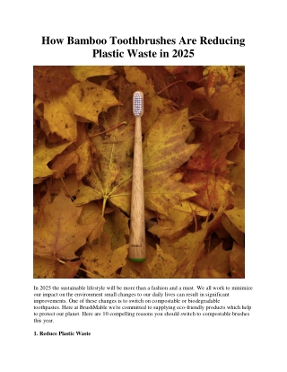 How Bamboo Toothbrushes Are Reducing Plastic Waste in 2025
