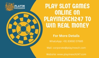 Play Slot Games Online on Playinexch247 to Win Real Money
