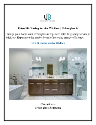 Retro Fit Glazing Service Wicklow  Urbanglass.ie