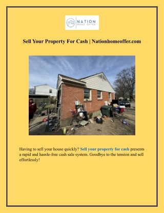 Sell Your Property For Cash  Nationhomeoffer.com