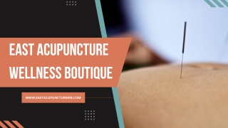 East Acupuncture Wellness Boutique