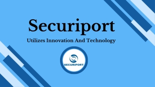 Securiport - Utilizes Innovation And Technology