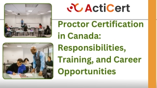 Proctor Certification in Canada Responsibilities, Training, and Career Opportunities