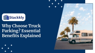 Why Choose Truck Parking Essential Benefits Explained