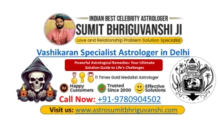 Find the Best Vashikaran Specialist in Delhi for Instant Love and Marriage Solut
