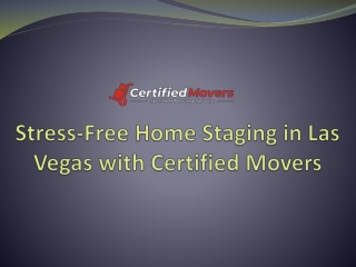 Stress-Free Home Staging in Las Vegas With Certified Movers Professional Service