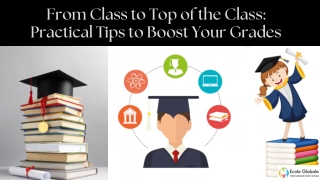 From Class to Top of the Class: Practical Tips to Boost Your Grades