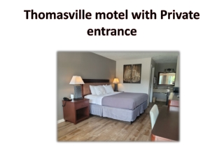 Thomasville motel with Private entrance