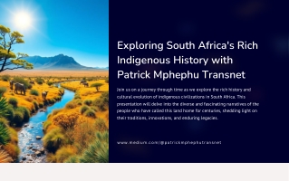 Exploring South Africa’s Indigenous Heritage with Patrick Mphephu Transnet