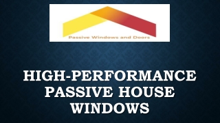 High-Performance Passive House Windows