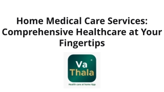 Home Medical Care Services-Comprehensive Healthcare at Your Fingertips