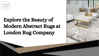 Explore the Beauty of Modern Abstract Rugs at London Rug Company