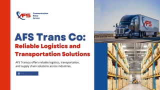AFS Transco Reliable Logistics and Transportation Solutions