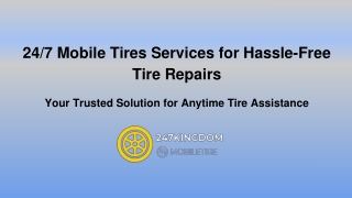247 Mobile Tires Services for Hassle-Free Tire Repairs