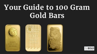 Your Guide to 100 Gram Gold Bars