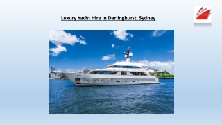 Luxury Yacht Hire In Darlinghurst, Sydney
