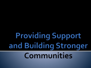 Providing Support and Building Stronger Communities