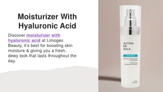 Moisturizer With Hyaluronic Acid