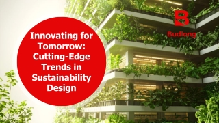 Innovating for Tomorrow: Cutting-Edge Trends in Sustainability Design