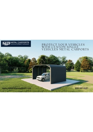 Protect Your Vehicles with Custom Single Vehicles Metal Carports