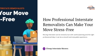 How Professional Interstate Removalists Can Make Your Move Stress-Free