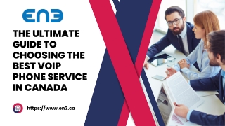 The Ultimate Guide To Choosing The Best VoIP Phone Service In Canada