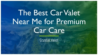 The Best Car Valet Near Me for Premium