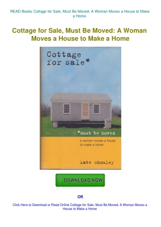 READ Books Cottage for Sale  Must Be Moved A Woman Moves a House to Make a Home