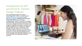 Unveiling Creativity - A Comprehensive Journey through the B.Sc. Fashion Design Program at SIFT