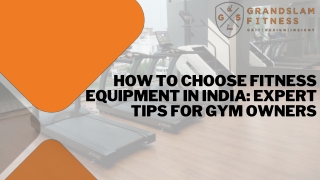 How to Choose Fitness Equipment in India Expert Tips for Gym Owners