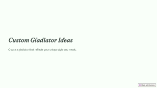 Get custom gladiator ideas