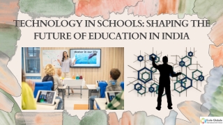 Technology in Schools: Shaping the Future of Education in India