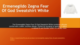 Ermenegildo Zegna Fear Of God Sweatshirt White