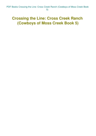PDF Books Crossing the Line Cross Creek Ranch (Cowboys of Moss Creek Book 5)