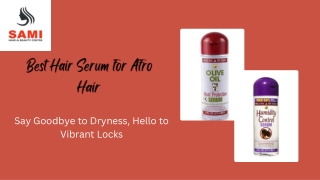 Best Hair Serum for Afro Hair in Amsterdam – Nourish and Shine | Sami Afro Hair