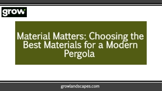 Material Matters: Choosing the Best Materials for a Modern Pergola
