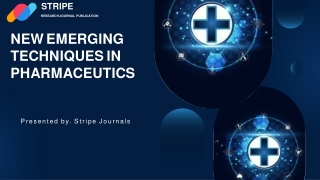 New Emerging Techniques in Pharmaceutics