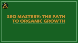 SEO Mastery The Path to Organic Growth