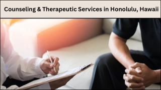 Counseling & therapeutic services in Honolulu, Hawaii