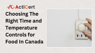 Choosing The Right Time and Temperature Controls for Food In Canada