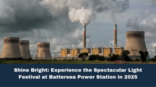 Experience the Spectacular Light Festival at Battersea Power Station 2025