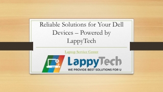Reliable Solutions for Your Dell Devices- LappyTech