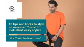 10 tips and tricks to style an oversized T shirt to look effortlessly stylish