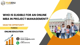 Who is Eligible for an Online MBA in Project Management?