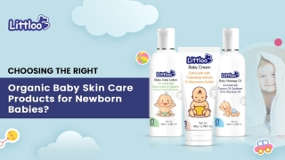 Choosing the right organic baby skin care products for Newborn babies